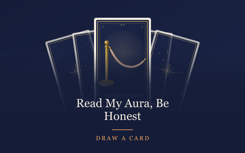 Read My Aura, Be Honest